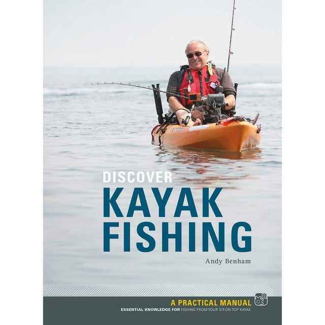 Discover Kayak Fishing Andy Benham