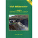 Irish Whitewater: A Guide to Irish Whitewater Rivers and Surf by Seamus Mac Gearailt