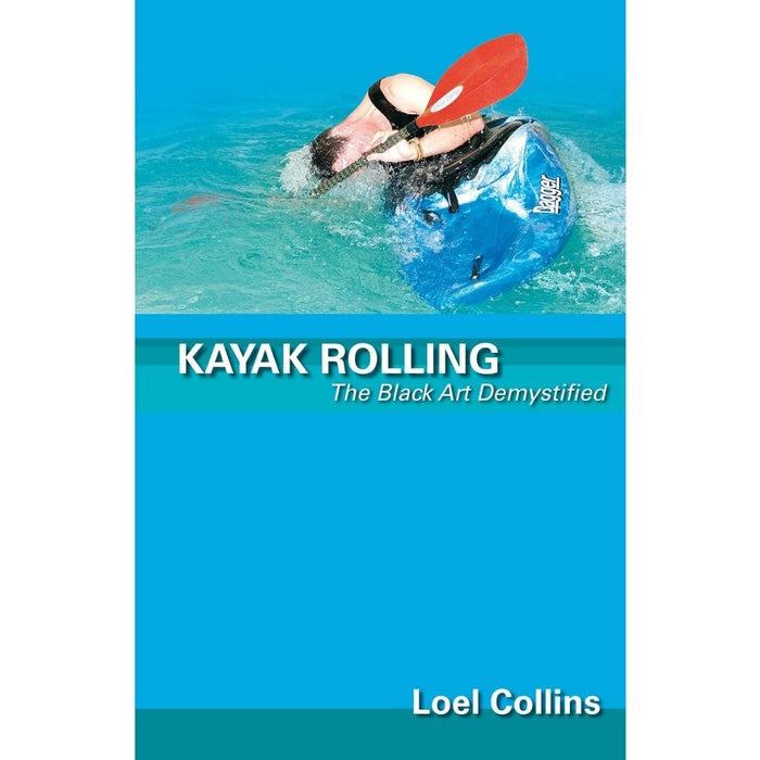 Kayak Rolling Black Art Demystified